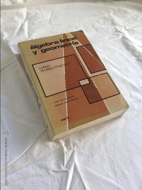 Libros de segunda mano de ciencias: &Aacute;LGEBRA LINEAN Y GEOMETR&Iacute;A CURSO TEORICO-PRACTICO - Foto 2