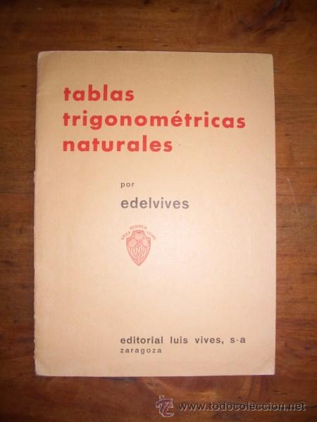 Libros de segunda mano de ciencias: EDELVIVES. Tablas trigonom&eacute;tricas naturales - Foto 1