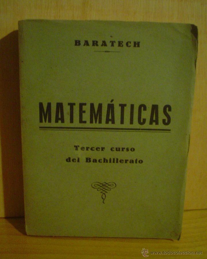 Libros de segunda mano de ciencias: MATEMATICAS.TERCER CURSO DE BACHILLERATO.BARATECH.1943. - Foto 1