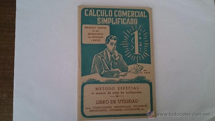 Libri di seconda mano: CALCULO COMERCIAL SIMPLIFICADO 1 M&Eacute;TODO ESPECIAL - D. FOLE - ARTES GR&Aacute;FICAS RECLAM LA CORU&Ntilde;A 1952