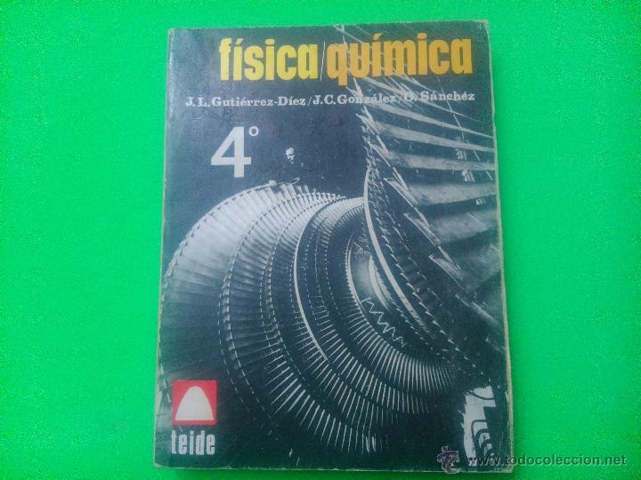 Libri di seconda mano: LIBRO -  'FISICA Y QU&Iacute;MICA 4&ordm; DE BACHILLERATO', PRIMERA EDICI&Oacute;N, A&Ntilde;O 1970