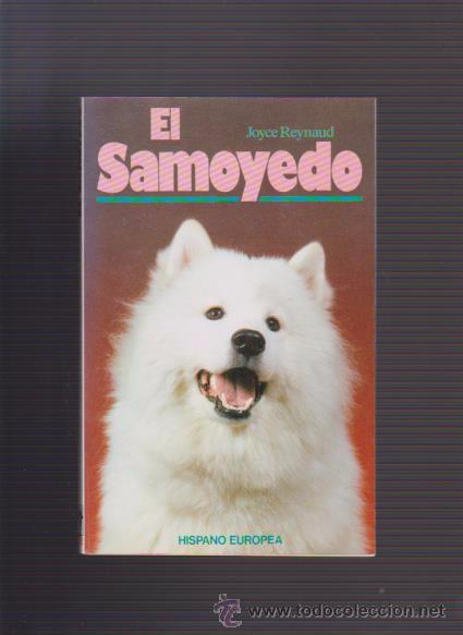 Libros de segunda mano: EL SAMOYEDO - JOYCE REYNAUD - HISPANO EUROPEA EDITORIAL 1996 - Foto 1