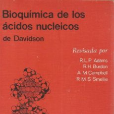 Libros de segunda mano de Ciencias: ADAMS, BURDON, CAMPBELL, SMELLIE. BIOQUÍMICA DE LOS ÁCIDOS NUCLEICOS DE DADIDSON. RM72152. . Lote 52935771