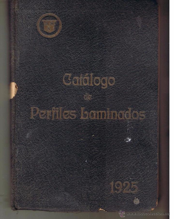 Libros de segunda mano de ciencias: CAT&Aacute;LOGO DE PERFILES LAMINADOS. 1925. (Z6) - Foto 1