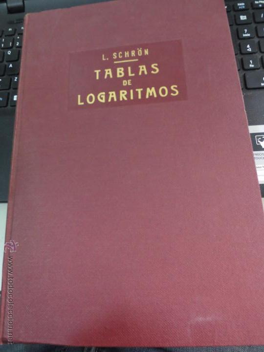 Libros de segunda mano de ciencias: TABLAS DE LOGARITMOS L. SCHR&Ouml;N EDIT SU&Aacute;REZ A&Ntilde;O 1956 - Foto 1