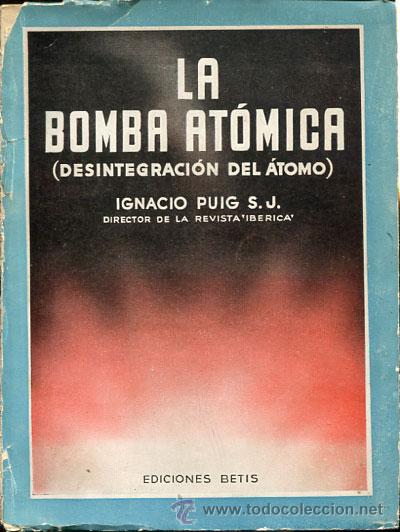 Libros de segunda mano de ciencias: La bomba at&oacute;mica (Desintegraci&oacute;n del &aacute;tomo) - Foto 1