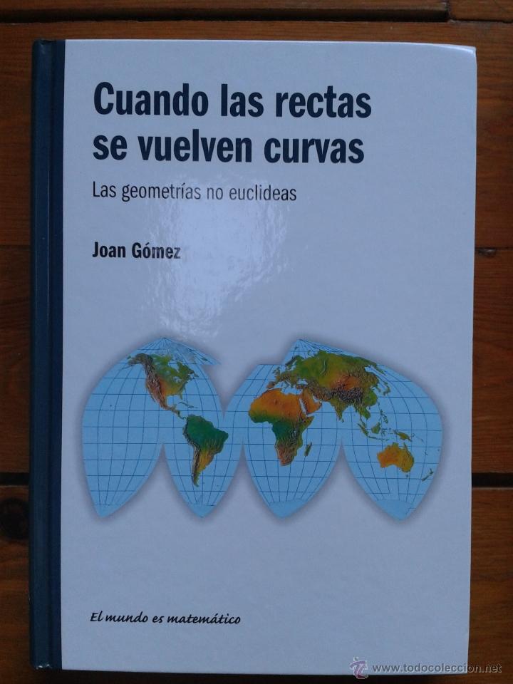 Libros de segunda mano de ciencias: Cuando las rectas se vuelven curvas. Las geometr&iacute;as no euclideas. - Foto 1