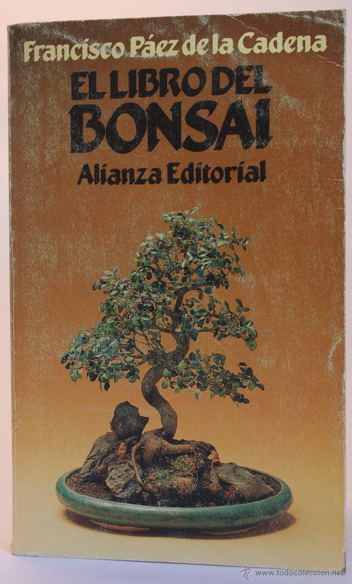 Libros de segunda mano: El libro del Bonsai - Francisco P&aacute;ez de la Cadena - (1992) - Foto 1