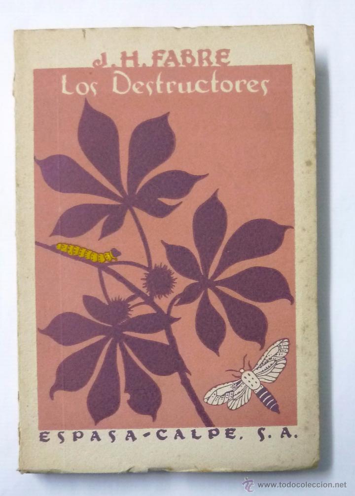 Libros de segunda mano: LOS DESTRUCTORES. J. H. FABRE. ESPASA-CALPE 1951. - Foto 1