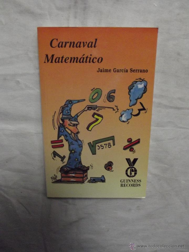 Libros de segunda mano de ciencias: CARNAVAL MATEMATICO DE JAIME GARCIA SERRANO - Foto 1