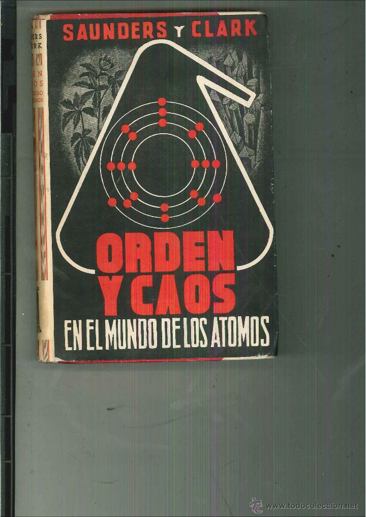 Libros de segunda mano de ciencias: ORDEN Y CAOS. EL MUNDO DE LOS &Aacute;TOMOS. Saunders y Clarck - Foto 1
