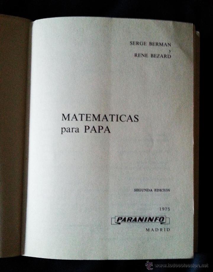 Libros de segunda mano de ciencias: MATEM&Aacute;TICAS PARA PAP&Aacute; - BERMAN/BEZARD &ndash; PARANINFO 1975 - Foto 2