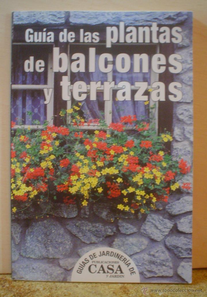 Libros de segunda mano: GUIA DE LAS PLANTAS DE BALCONES Y TERRAZAS. - Foto 1