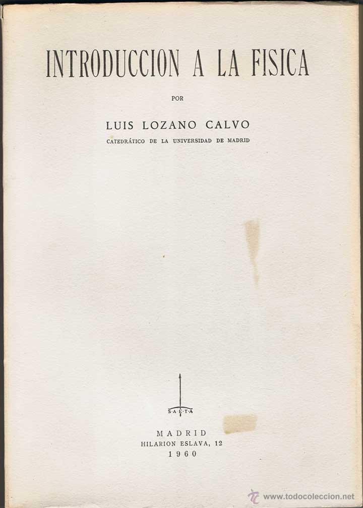 Libros de segunda mano de ciencias: Introducci&oacute;n a la f&iacute;sica - Luis Lozano Calvo - Foto 1