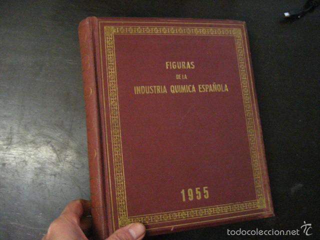 Second hand books of Sciences: FIGURAS DE LA INDUSTRIA QUIMICA ESPA&Ntilde;OLA 1955, MONGE MULEY