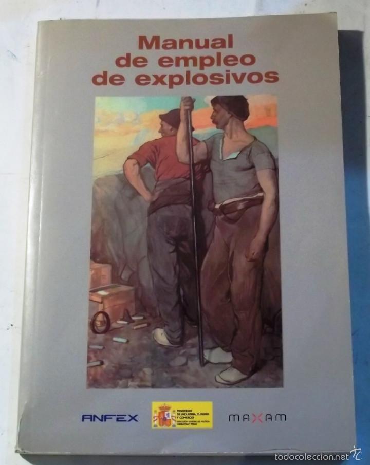 Libros de segunda mano: MANUAL DE EMPLEO DE EXPLOSIVOS - MINISTERIO DE INDUSTRIA - Foto 1