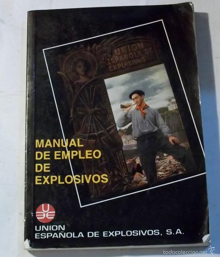 Libros de segunda mano: MANUAL DE EMPLEO DE EXPLOSIVOS -UNION ESPA&Ntilde;OLA DE EXPLOSIVOS - Foto 1