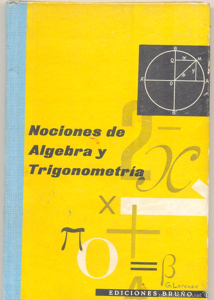 Libros de segunda mano de ciencias: Nociones de &aacute;lgebra y trigonometr&iacute;a. Editorial Bru&ntilde;o, 1963 - Foto 1