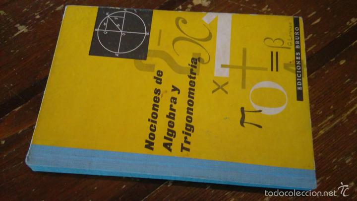 Libros de segunda mano de ciencias: Nociones de &aacute;lgebra y trigonometr&iacute;a. Editorial Bru&ntilde;o, 1963 - Foto 2