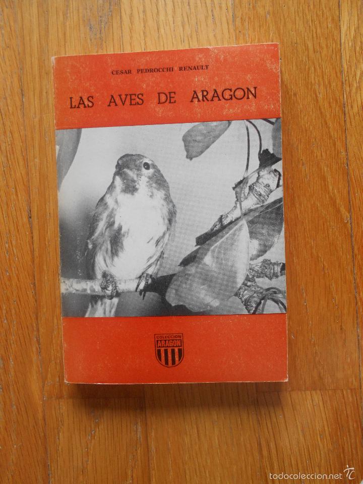 Libros de segunda mano: LAS AVES DE ARAGON, Cesar Pedrocchi. Coleccion Aragon - Foto 1