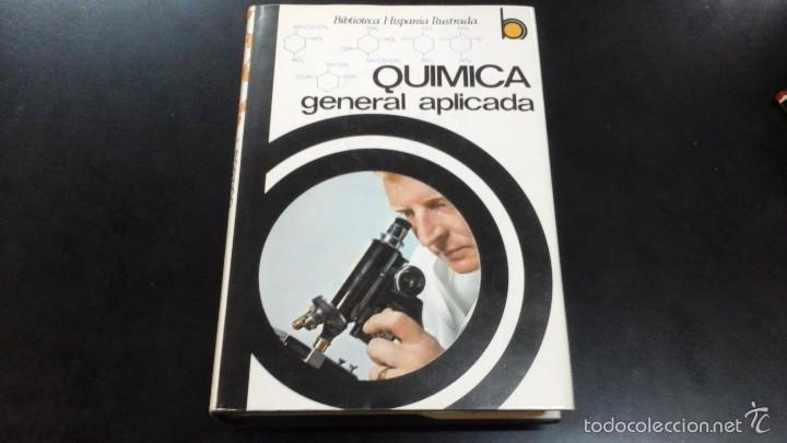 Libros de segunda mano de ciencias: QUIMICA GENERAL APLICADA L.POSTIGO BIBLIOTECA HISPANIA ILUSTRADA - Foto 1