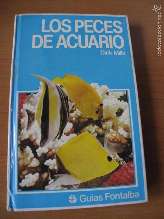 Libros de segunda mano: LOS PECES DE ACUARIO.- DICK MILLS.- EDITORIAL FONTALBA. - Foto 1