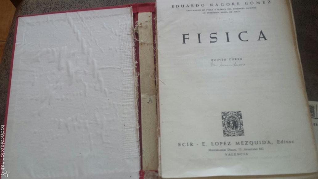 Libros de segunda mano de ciencias: FISICA 5&deg; curso. + programa estudios. E.NAGORE. ALCOY. ED. ECIR. 1955 - Foto 2