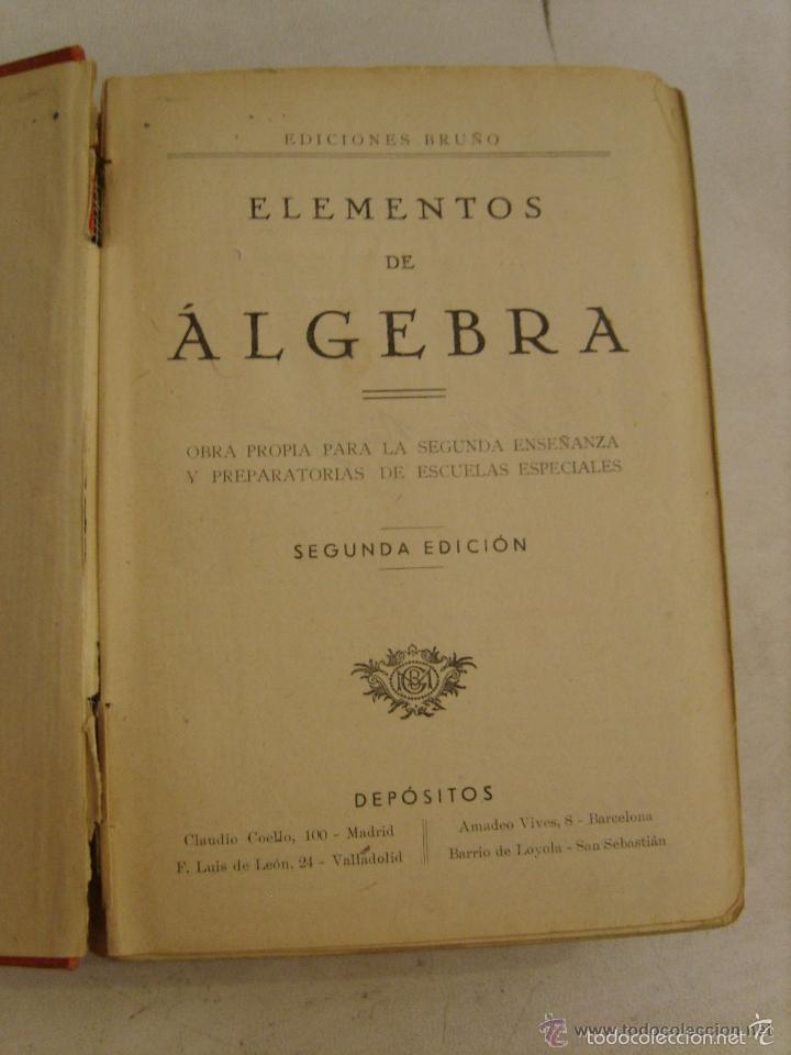 Libros de segunda mano de ciencias: ELEMENTOS DE &Aacute;LGEBRA - EDICIONES BRU&Ntilde;O 2a. EDICI&Oacute;N (c) 1946 (leer tasaci&oacute;n) - Foto 2