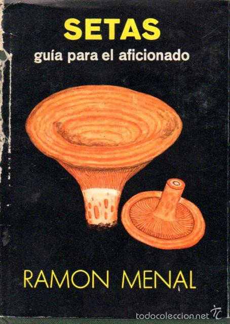 Libros de segunda mano: MENAL : SETAS - GU&Iacute;A PARA EL AFICIONADO (G&Oacute;MEZ, PAMPLONA, 1971)