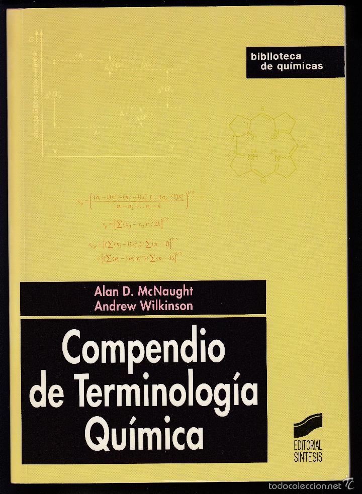 Libros de segunda mano de ciencias: COMPENDIO DE TERMINOLOG&Iacute;A QU&Iacute;MICA, McNAUGHT/WILKINSON, Env&iacute;o gratis, EDIT. S&Iacute;NTESIS - Foto 1