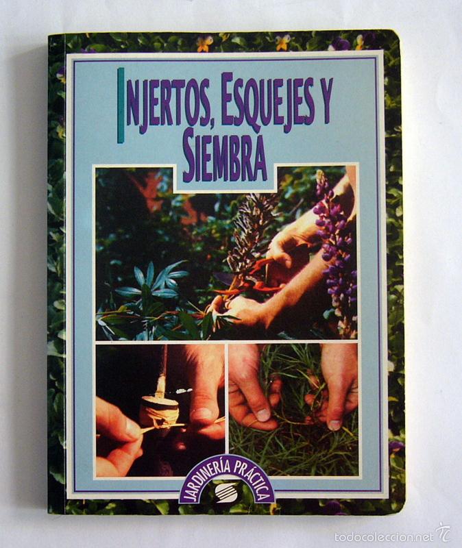 Libros de segunda mano: INJERTOS, ESQUEJES Y SIEMBRA - MARCEL GUEDJ - Foto 1