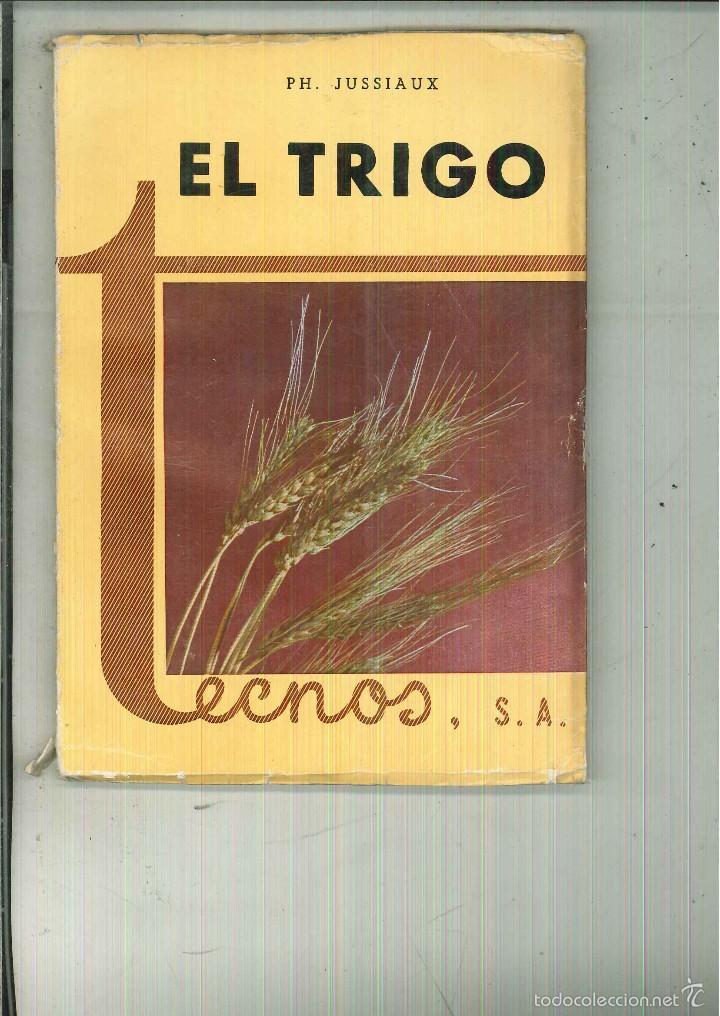 Libros de segunda mano: EL TRIGO. Ph. Jussiaux - Foto 1