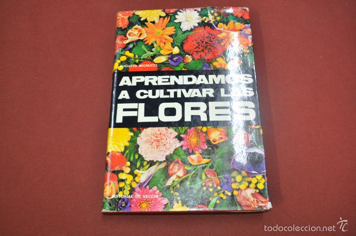 Libros de segunda mano: aprendamos a cultivar las flores - augusta mignucci - FFB - Foto 1