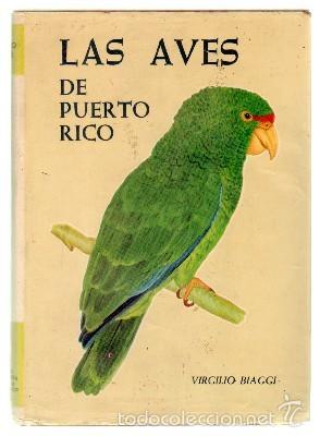 Libros de segunda mano: LAS AVES DE PUERTO RICO. BIAGGI, VIRGILIO. A-ANIMAL-082