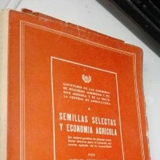 Libros de segunda mano: SEMILLAS SELECTAS Y ECONOMÍA AGRÍCOLA 1959. Lote 61278089