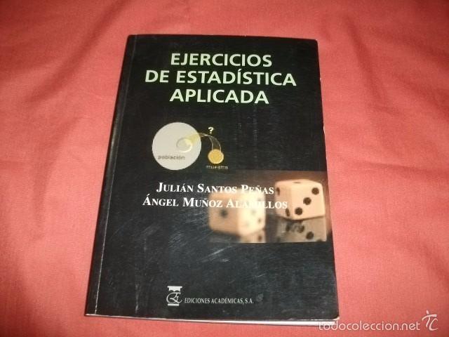 Libros de segunda mano de ciencias: EJERCICIOS DE ESTAD&Iacute;STICA APLICADA - JULI&Aacute;N SANTOS PE&Ntilde;AS - Foto 1