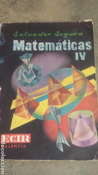 Libros de segunda mano de ciencias: MATEM&Aacute;TICAS IV. SALVADOR SEGURA. ECIR 1960 CON PROGRAMA - Foto 1