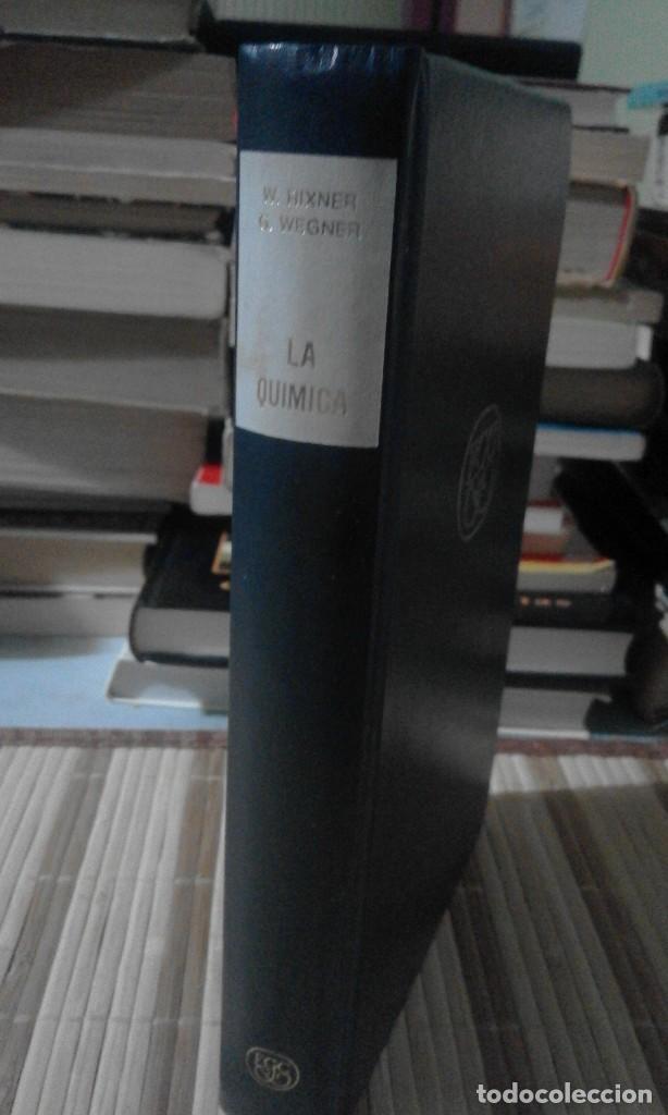 Gebrauchte B&uuml;cher der Wissenschaften: La qu&iacute;mica. Del laboratorio a la esencia de la vida - Willibald Rixner / Gerhard Wegner