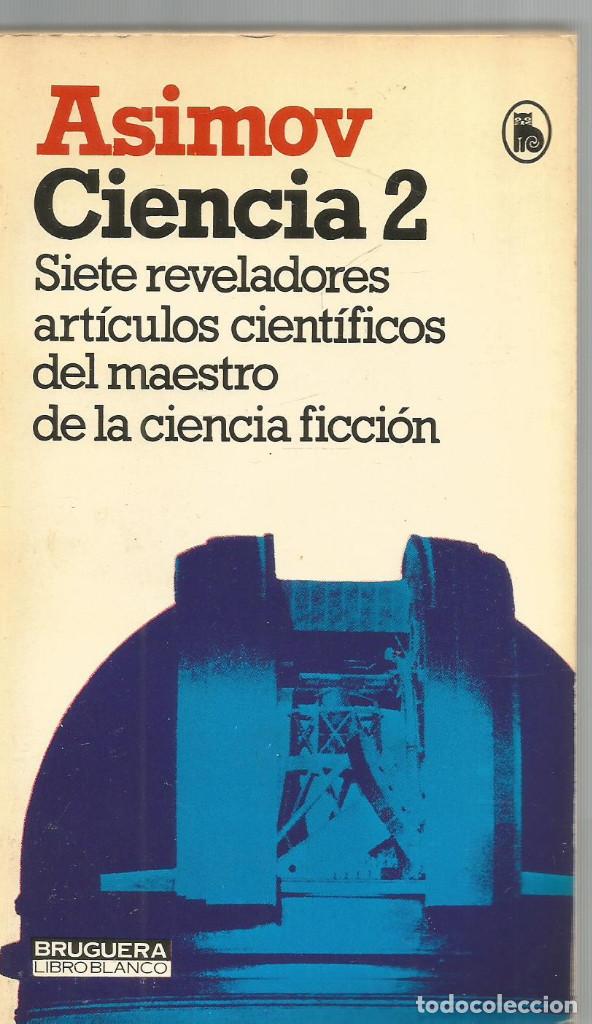 Libros de segunda mano de ciencias: ISAAC ASIMOV. CIENCIA 2. BRUGUERA - Foto 1
