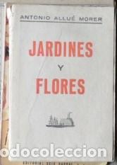 Libros de segunda mano: Jardines y flores, Antonio Allu&eacute; Morer - Foto 1