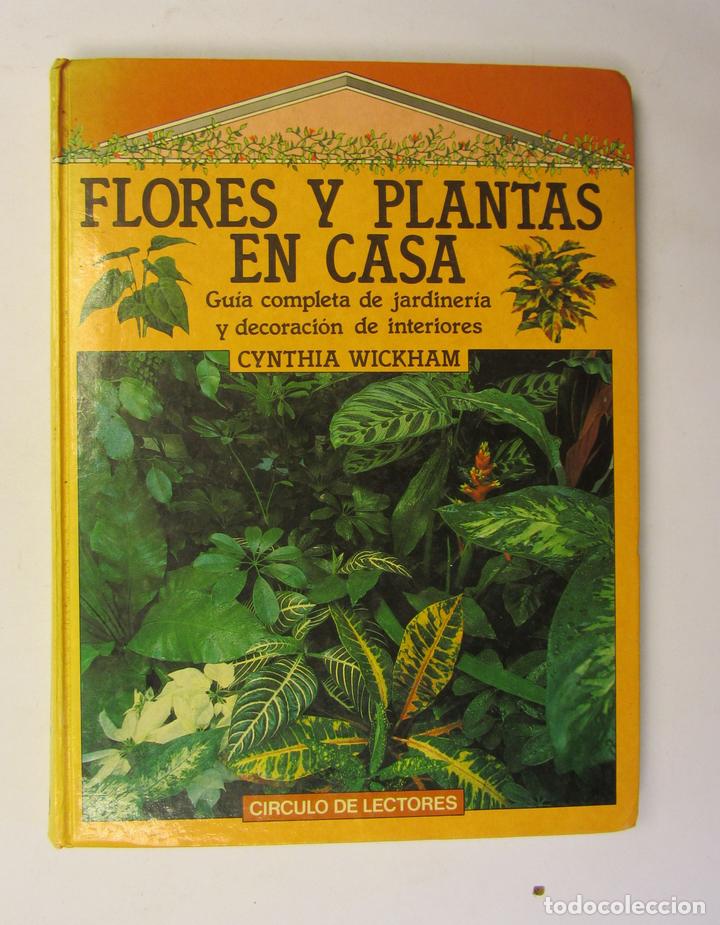 Libros de segunda mano: Flores y plantas en casa. Cynthia Wickham - Foto 1