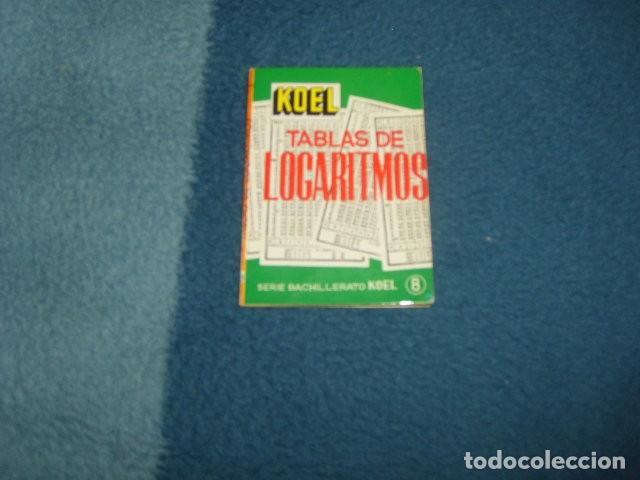 Libros de segunda mano de ciencias: KOEL , TABLAS DE LOGARITMOS - Foto 1