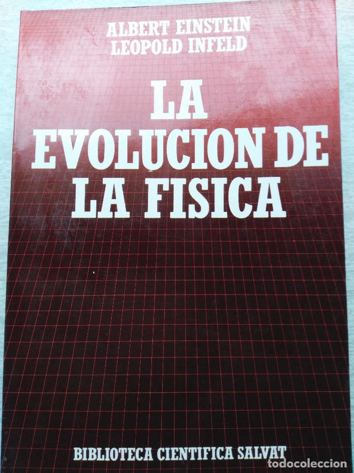 Libros de segunda mano de ciencias: LA EVOLUCION DE LA FISICA - ALBERT EINSTEIN - LEOPOLD INFELD CIENT&Iacute;FICA SALVAT - Foto 1