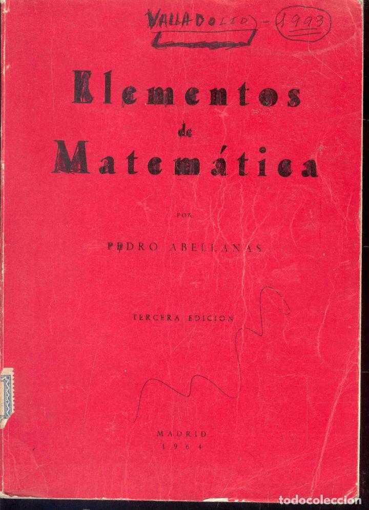 Libros de segunda mano de ciencias: ELEMENTOS DE MATEMATICAS por PEDRO ABELLANAS, 1964 - Foto 1