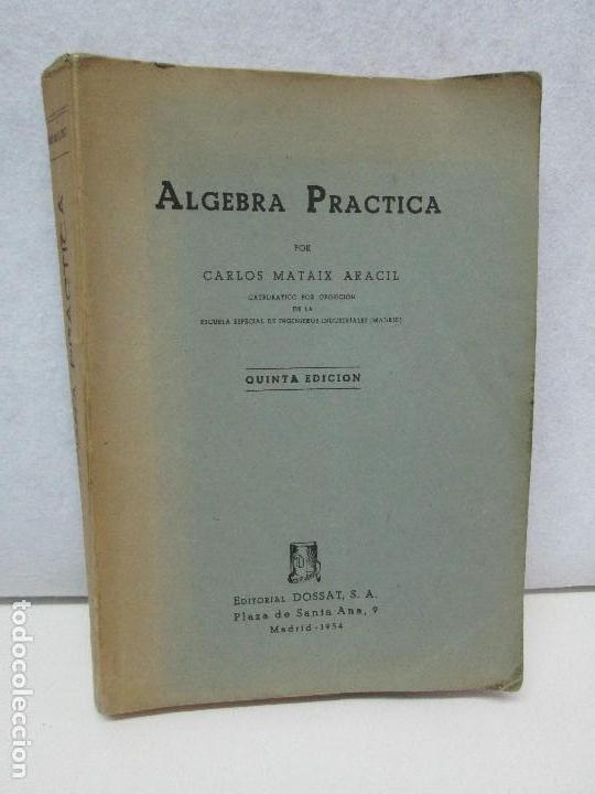 Libros de segunda mano de ciencias: ALGEBRA PRACTICA. CARLOS MATAIX ARACIL. QUINTA EDICION. EDITORIAL DOSSAT - Foto 1