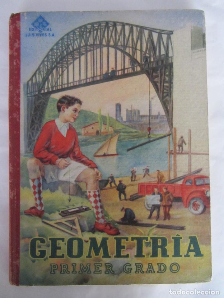 Libros de segunda mano de ciencias: GEOMETR&Iacute;A PRIMER GRADO. ED. LUIS VIVES. 1952 - Foto 1