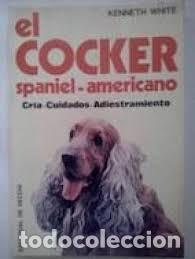 Libros de segunda mano: el cocker spaniel americano ,kenneth white - Foto 1
