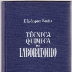 Libros de segunda mano de Ciencias: TECNICA QUIMICA DE LABORATORIO - E RODRIGUEZ SANTOS - 1949. Lote 269708228