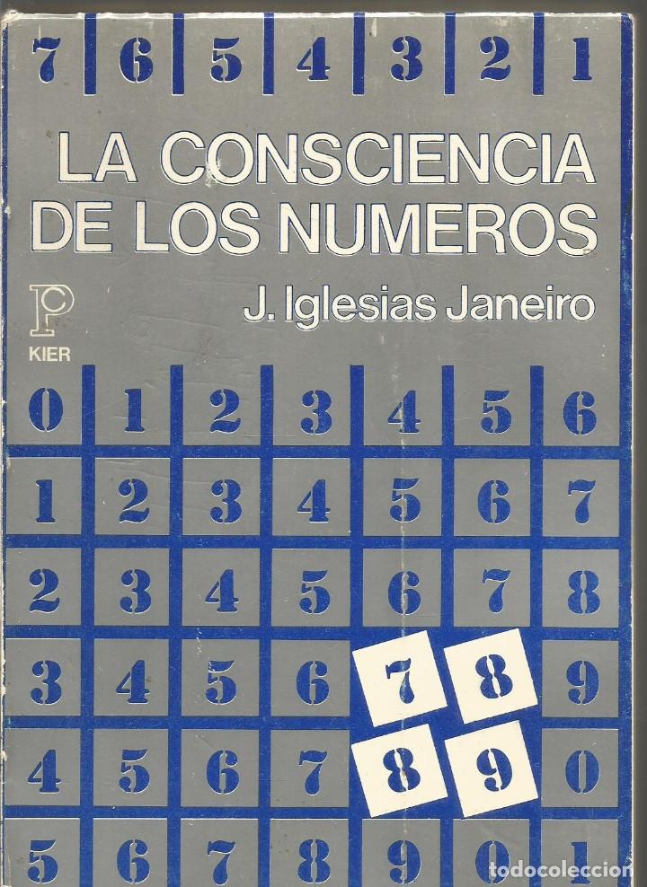 Libros de segunda mano de ciencias: J. IGLESIAS JANEIRO. LA CONSCIENCIA DE LOS NUMEROS. KIER - Foto 1