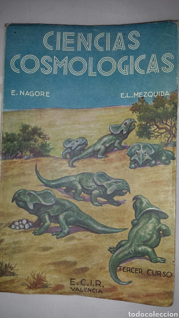 Libros de segunda mano: . CIENCIAS COSMOLOGICAS. E. NAGORE Y E.L. MEZQUIDA. TERCER CURSO. PLAN ESTUDIOS 1938 - Foto 1